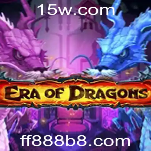 EraOfDragons: Um Mergulho no Mundo dos Dragões com ff888